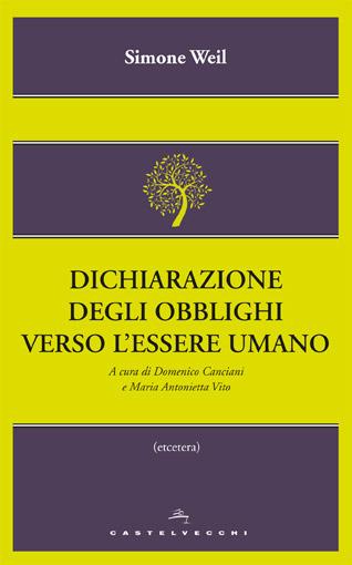 Dichiarazione degli obblighi verso l'essere umano - Simone Weil,Domenico Canciani,Maria Antonietta Vito - ebook