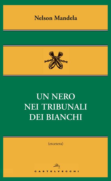 Un nero nei tribunali dei bianchi - Nelson Mandela,Alessio Sales - ebook