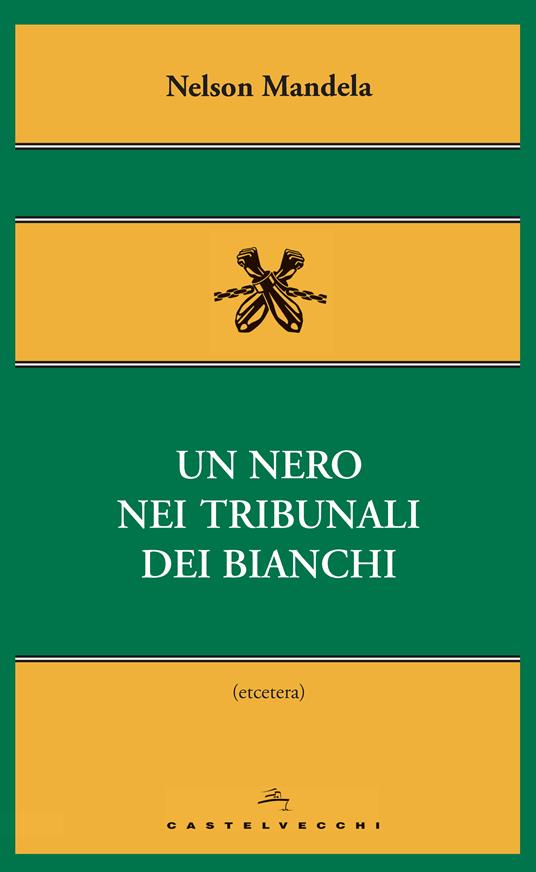 Un nero nei tribunali dei bianchi - Nelson Mandela,Alessio Sales - ebook