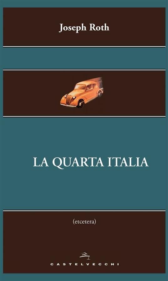 La quarta Italia - Joseph Roth,Susi Aigner - ebook