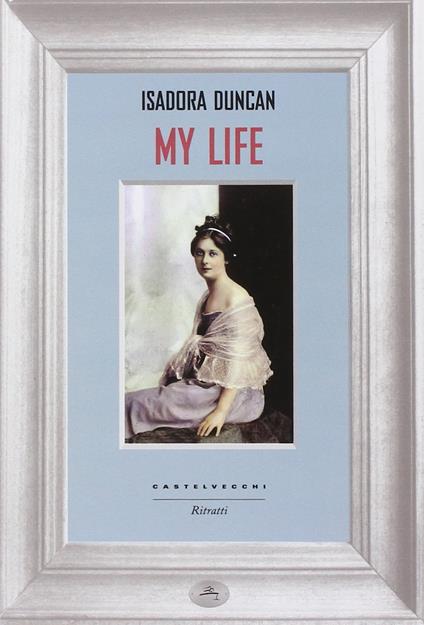 My life - Isadora Duncan - copertina