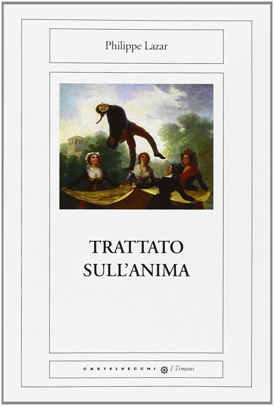 Trattato sull'anima - Philippe Lazar - copertina