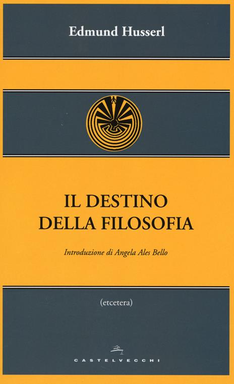 Il destino della filosofia - Edmund Husserl - 5