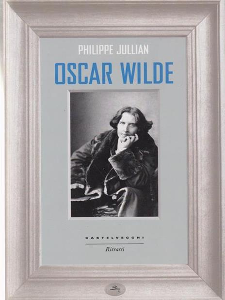 Oscar Wilde - Philippe Jullian - 4