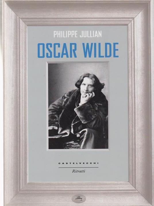 Oscar Wilde - Philippe Jullian - 2