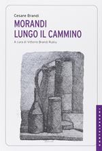 Morandi. Lungo il cammino