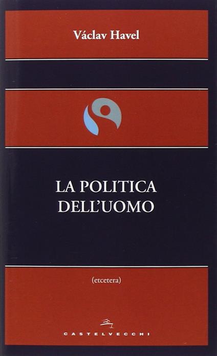 La politica dell'uomo - Vaclav Havel - copertina