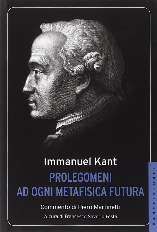 Prolegomeni ad ogni metafisica futura - Immanuel Kant - copertina