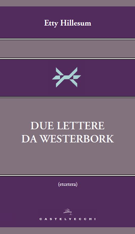 Due lettere da Westerbork - Etty Hillesum,Stefano Musilli - ebook