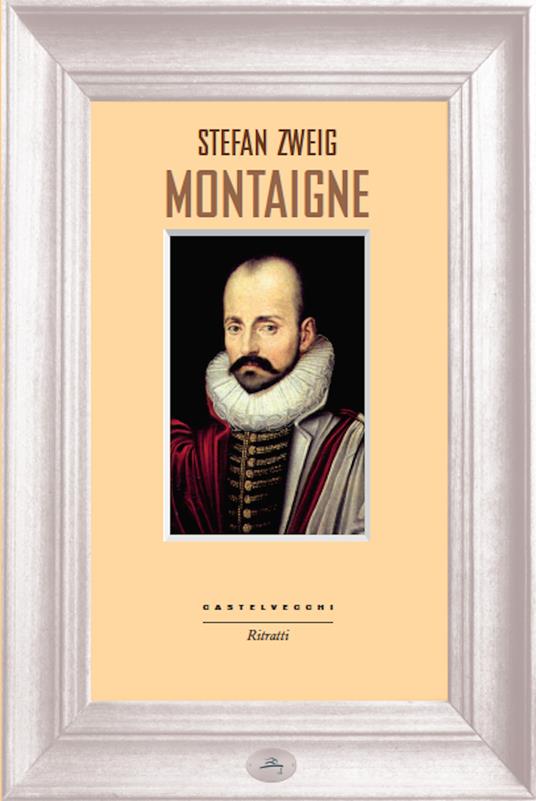 Montaigne - Stefan Zweig,Ilenia Gradante - ebook