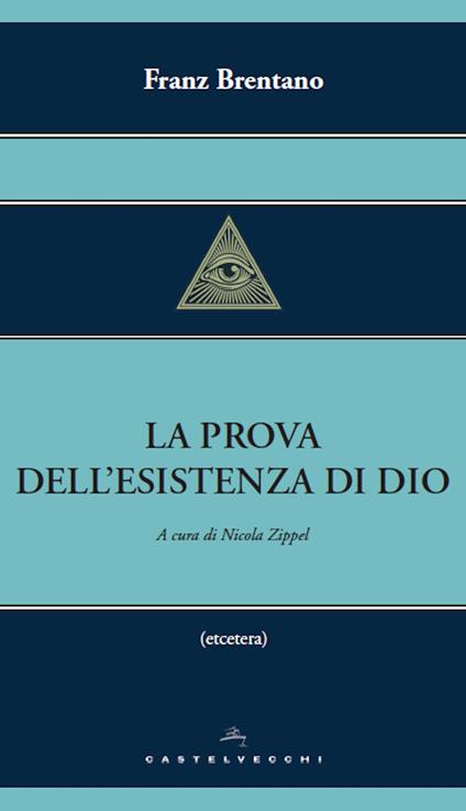 La prova dell'esistenza di Dio - Franz Brentano,Nicola Zippel - ebook