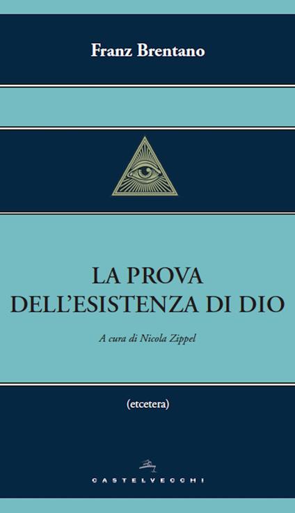 La prova dell'esistenza di Dio - Franz Brentano,Nicola Zippel - ebook