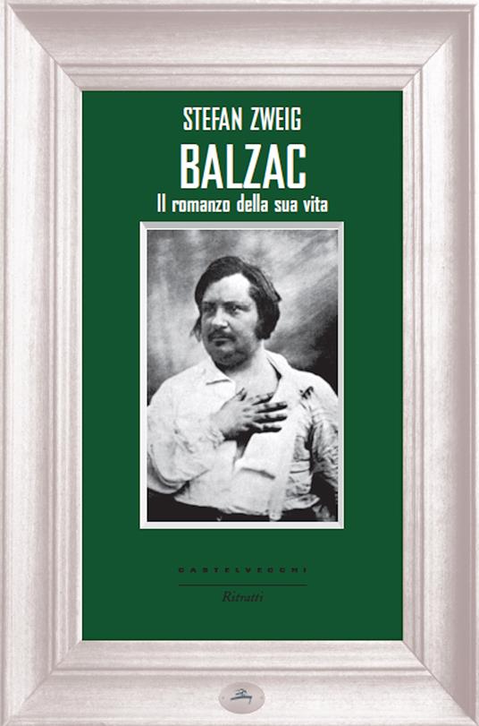 Balzac. Il romanzo della sua vita - Stefan Zweig,Lavinia Mazzucchetti - ebook