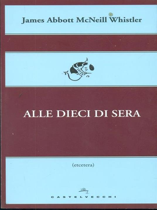 Alle dieci di sera - James Abbott McNeill Whistler - copertina