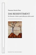 Das ressentiment. Da Nietzsche a Scheler: quale edificazione della morale?