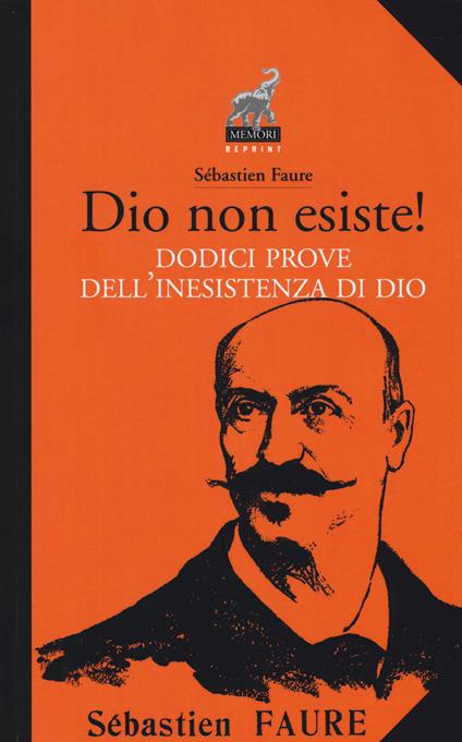 Dio non esiste! Dodici prove dell'inesistenza di Dio - Sébastien Faure - copertina