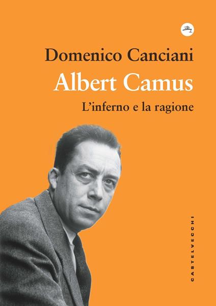 Albert Camus. L'inferno e la ragione - Domenico Canciani - copertina