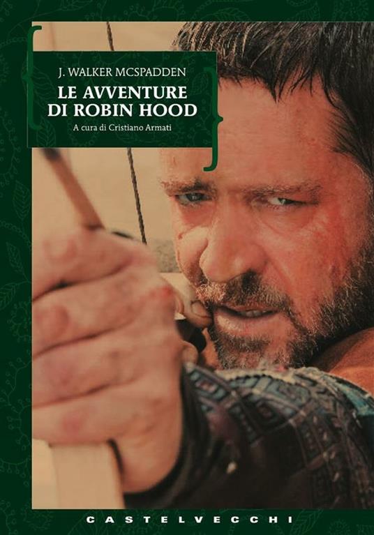 Le avventure di Robin Hood - Joseph Walker McSpadden,Cristiano Armati,Marco Del Freo - ebook