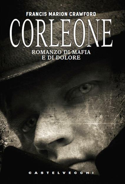 Corleone. Romanzo di mafia e di dolore - Francis Marion Crawford,Marco Bisanti - ebook