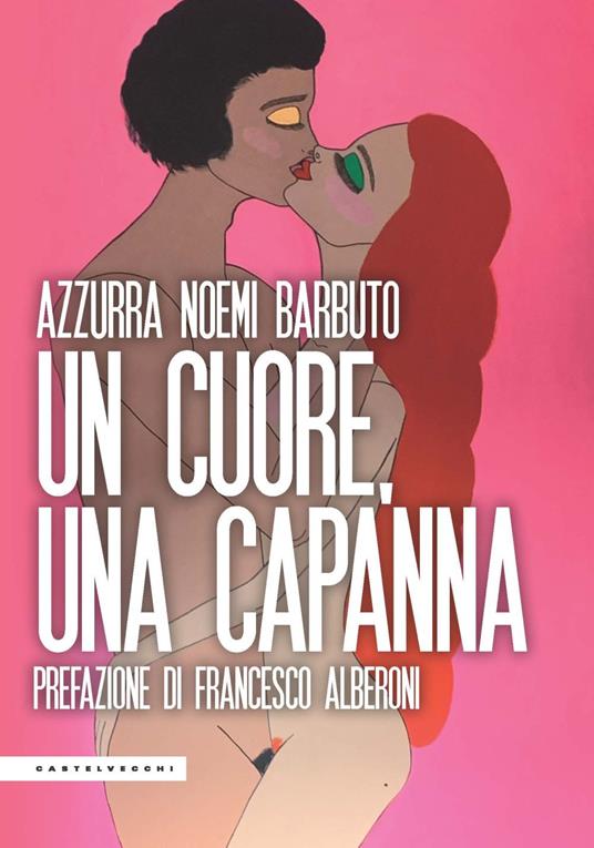 Un cuore, una capanna - Noemi Azzurra Barbuto - copertina