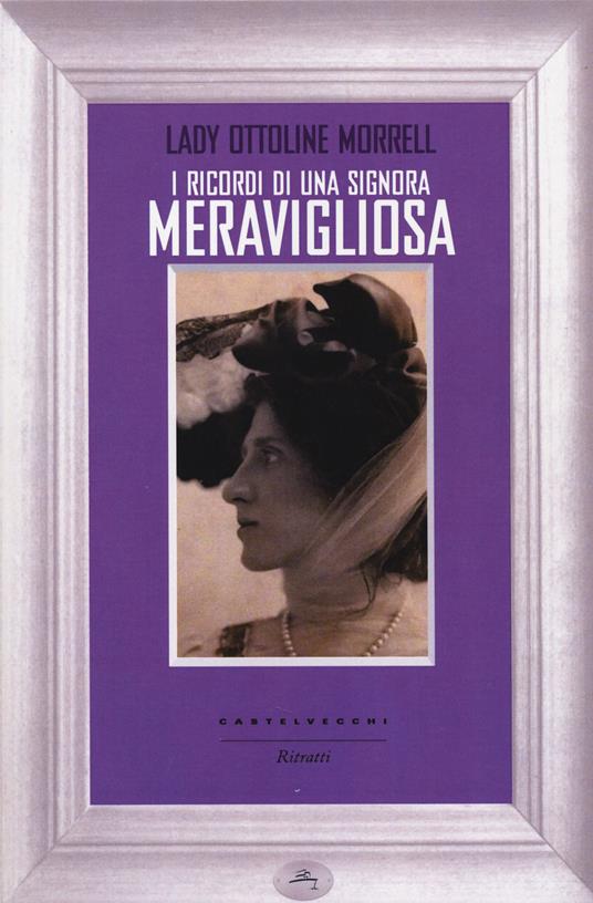 I ricordi di una signora meravigliosa - Ottoline Morrell - copertina