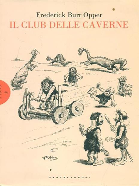 Il club delle caverne - Frederick Burr Opper - copertina