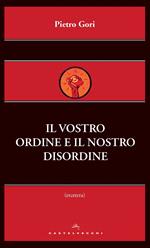 Il vostro ordine e il nostro disordine