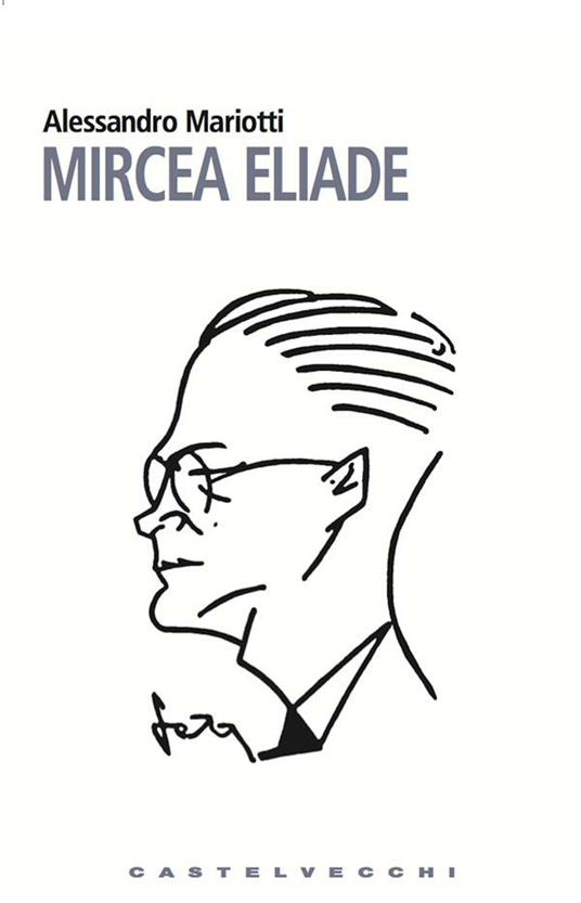 Mircea Eliade - Alessandro Mariotti - ebook