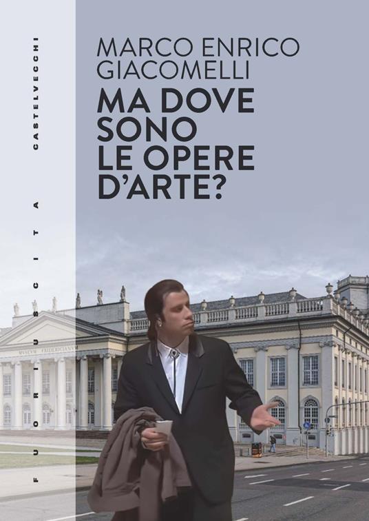 Ma dove sono le opere d'arte? Un glossario i-espirato dalla documenta 15 - Marco Enrico Giacomelli - copertina