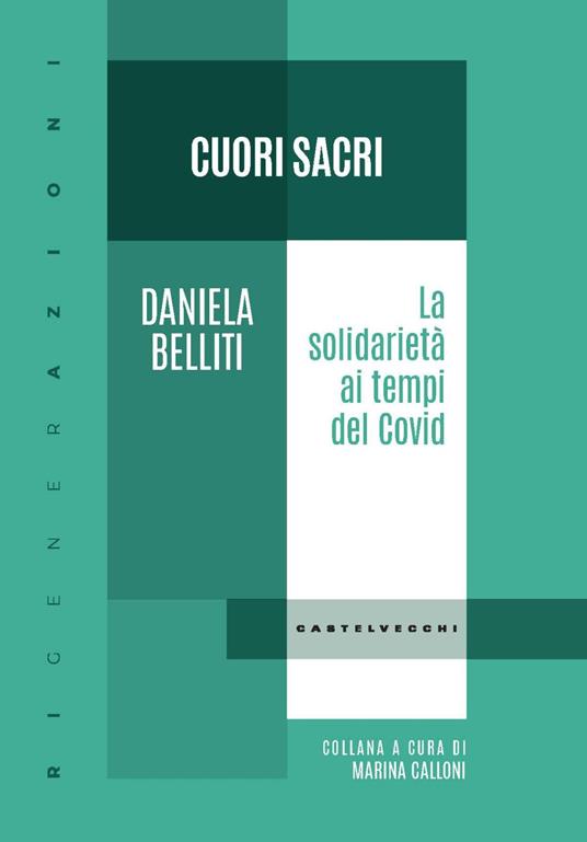 Cuori sacri. La solidarietà ai tempi del Covid - Daniela Belliti - copertina