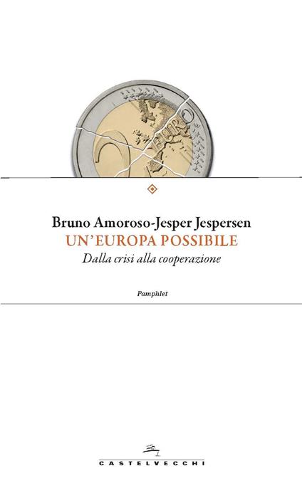 Un' Europa possibile. Dalla crisi alla cooperazione - Bruno Amoroso,Jesper Jespersen - ebook