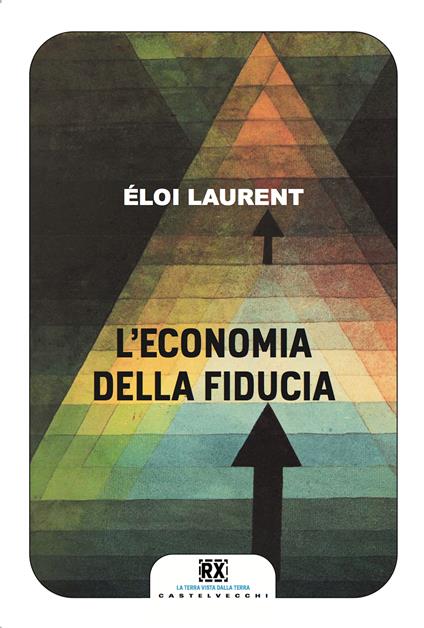 L' economia della fiducia - Éloi Laurent,Federico Lopiparo - ebook