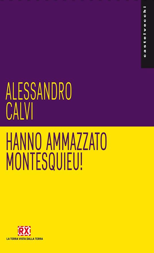 Hanno ammazzato Montesquieu! - Alessandro Calvi - ebook