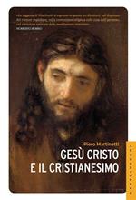 Gesù Cristo e il Cristianesimo