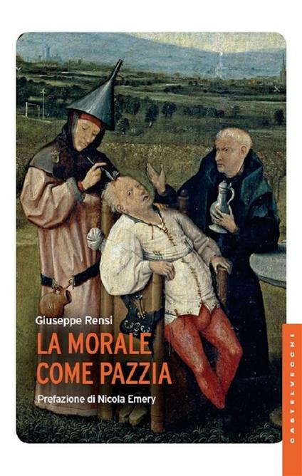 La morale come pazzia - Giuseppe Rensi - ebook