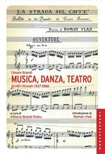 Musica, danza, teatro. Scritti ritrovati 1937-1986