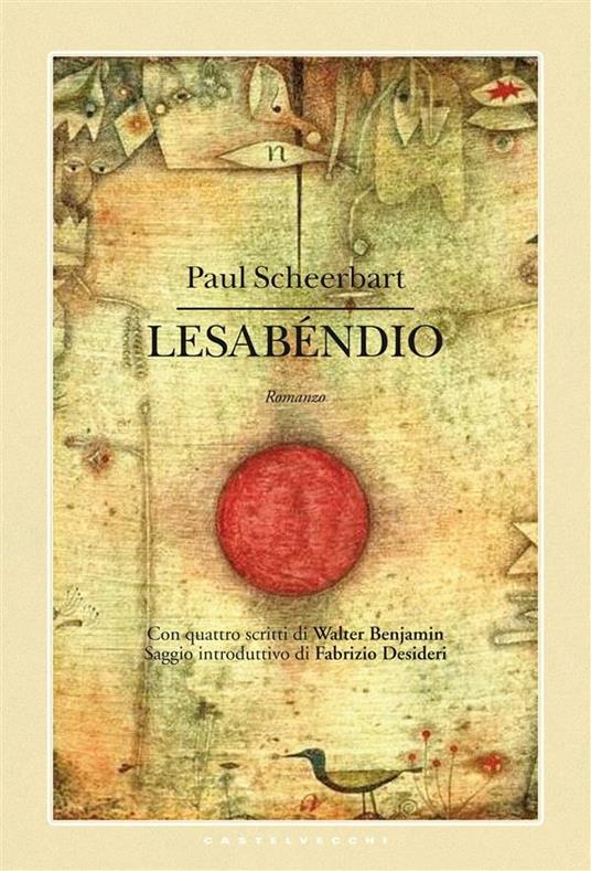 Lesabéndio - Paul Scheerbart,Alfred Kubin,Piera Di Segni,Nicola Zippel - ebook