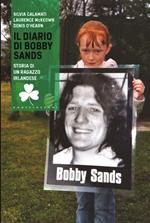 Il diario di Bobby Sands. Storia di un ragazzo irlandese