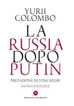 La Russia dopo Putin. Nuova ediz.