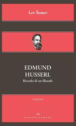 Edmund Husserl. Ricordo di un filosofo