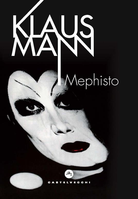 Mephisto. Romanzo di una carriera - Klaus Mann - copertina