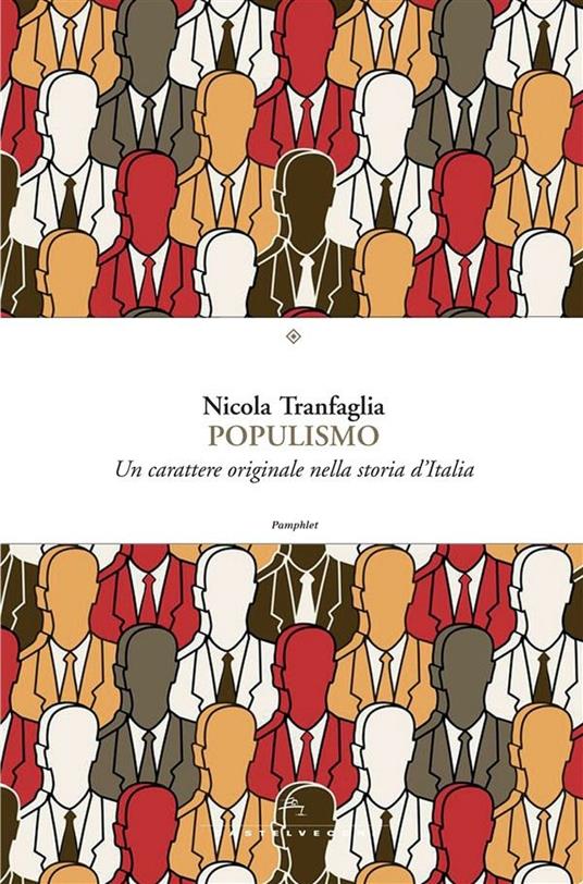 Populismo. Un carattere originale nella storia d'Italia - Nicola Tranfaglia - ebook