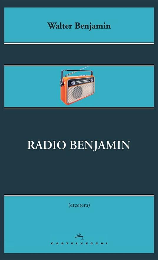 Radio Benjamin - Walter Benjamin,Nicola Zippel - ebook