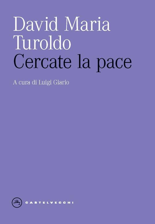 Cercate la pace - David Maria Turoldo - copertina