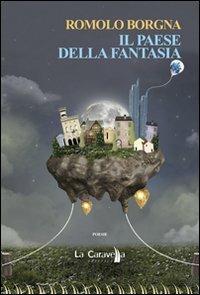 Il paese della fantasia - Romolo Borgna - copertina