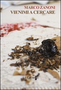 Vienimi a cercare - Marco Zanoni - copertina