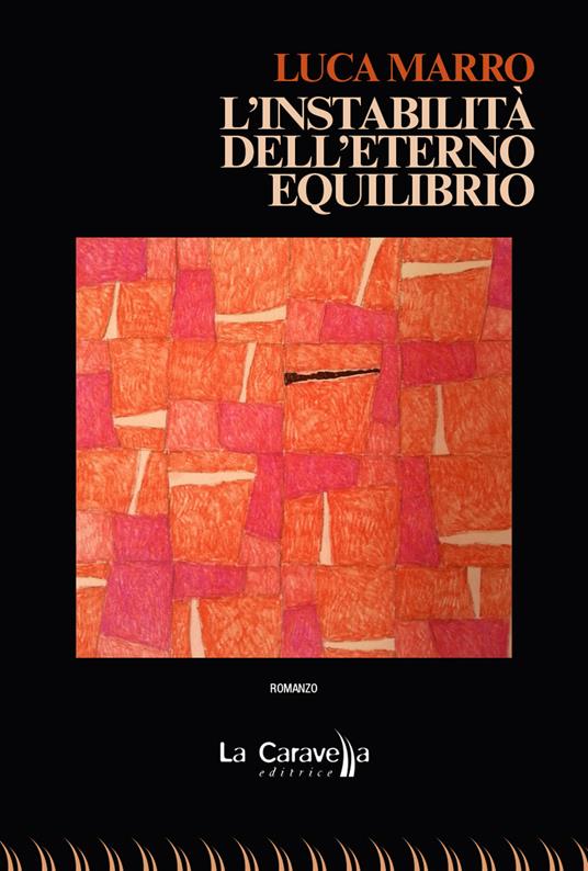 L'instabilità dell'eterno equilibrio - Luca Marro - copertina