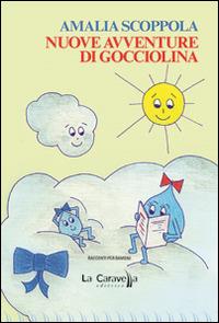 Nuove avventure di gocciolina - Amalia Scoppola - copertina