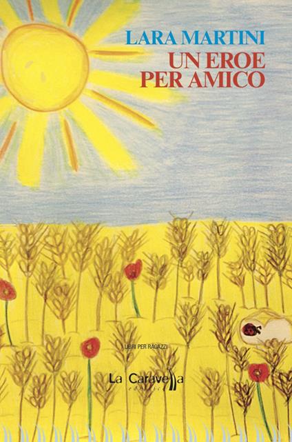Un eroe per amico - Lara Martini - copertina
