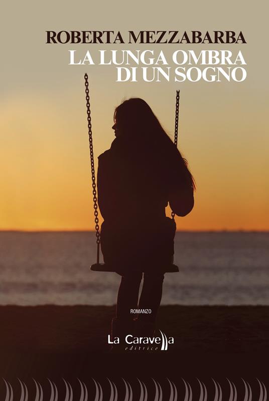 La lunga ombra di un sogno - Roberta Mezzabarba - copertina
